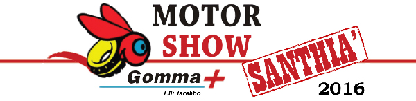 MOTOR SHOW SANTHIA’ GOMMA + 2016